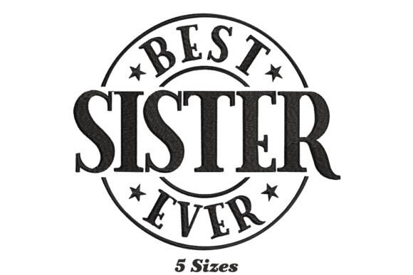 Best Sister Ever Embroidery Design